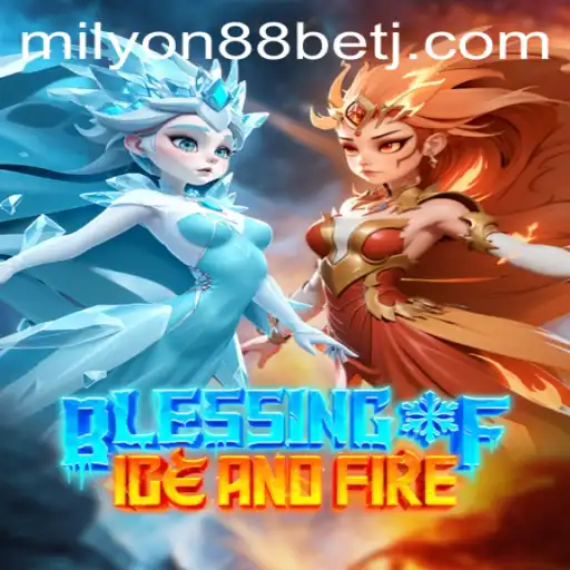 The Enchanting World of 'BlessingofIceandFire' and the Trend of Milyon88 Bet