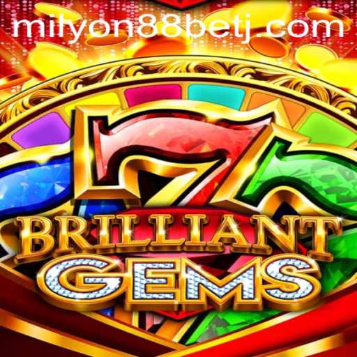 Exploring the World of BrilliantGems and the Strategic Potential of Milyon88 Bet
