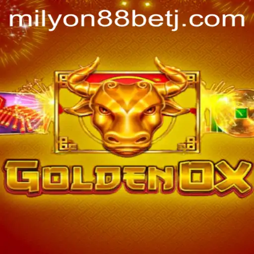 Exploring the Exciting World of GoldenOx: A Guide to Winning Big with milyon88 Bet