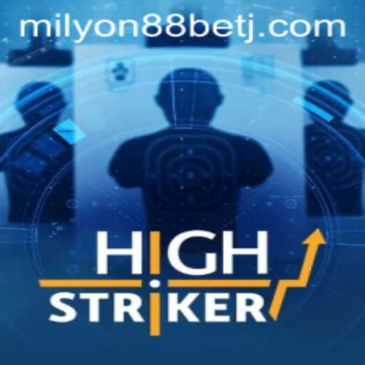 HighStriker: The Ultimate Gaming Experience with Milyon88 Bet