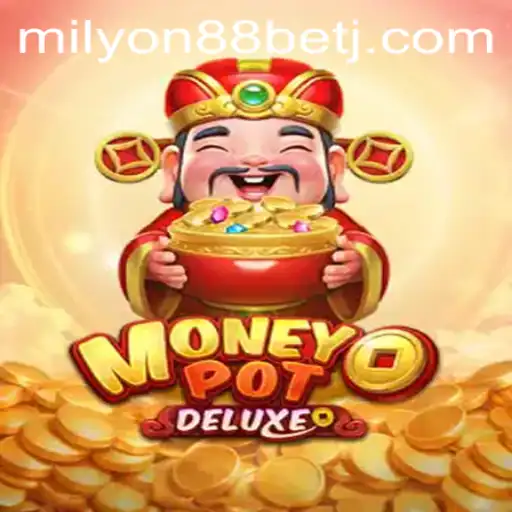 Exploring the Exciting World of MoneyPotDELUXE and Milyon88 Bet