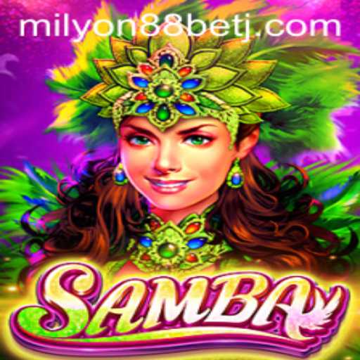 Discover the Excitement of Samba: A Comprehensive Guide for Milyon88 Bet Enthusiasts